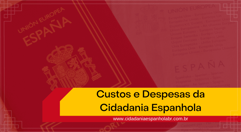 custos e despesas da cidadania espanhola